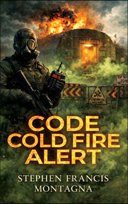 Stephen Francis Montagna Code Cold Fire Alert