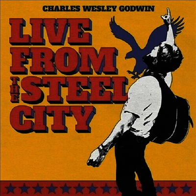 Charles Wesley Godwin — Live From The Steel City 앨범 커버
