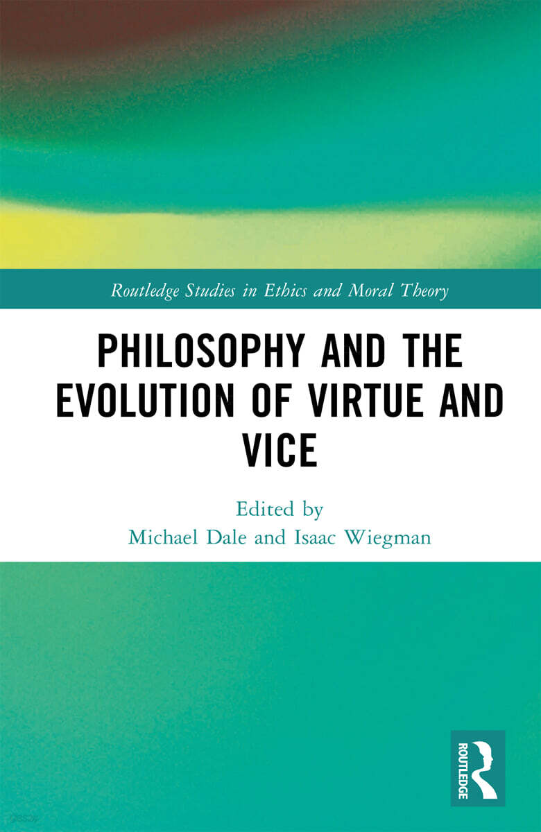 Philosophy and the Evolution of Virtue and Vice