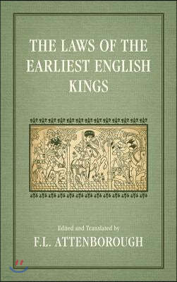 The Laws of the Earliest English Kings (1922)