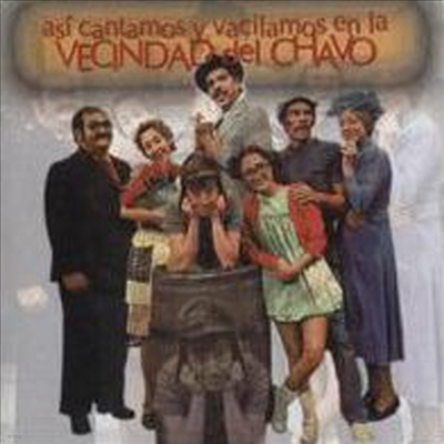 Various Artists - Asi Cantamos Y Vacilamos En La Vecindad Del Chavo (CD)