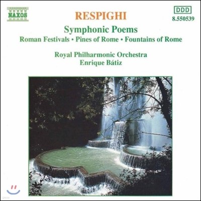 Enrique Batiz 레스피기: 교향시 - 로마의 축제, 로마의 소나무, 로마의 분수 (Respighi: Roman Festivals, Pines of Rome, Fountains of Rome)