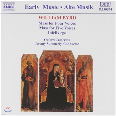 Oxford Camerata : 4 ̻, 5 ̻, 縯  (Early Music - Byrd: Mass for 4 Voices & for 5 Voices, Infelix Ego)