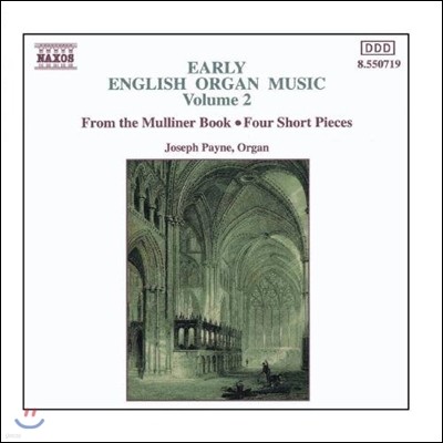 Joseph Payne    2 (Early English Organ Music - From the Mulliner Book, Four Short Pieces)