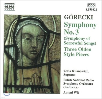 Antoni Wit 고레츠키: 교향곡 3번 '슬픔의 노래', 옛 형식으로 이루어진 3곡의 소품 (Gorecki: Symphony of Sorrowful Songs, 3 Olden Style Pieces)