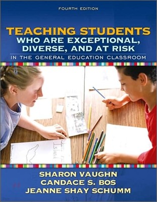 Teaching Students Who Are Exceptional, Diverse, and at Risk in the General Education Classroom, 4/E