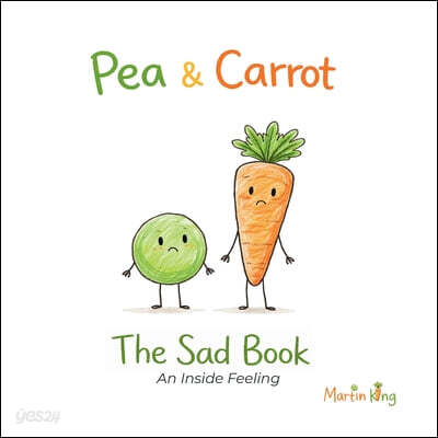 Pea & Carrot: The Sad Book: An Inside Feeling