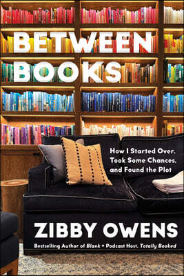 Between Chapters: How I Started Over, Took Some Chances, and Found the Plot