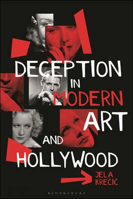 Deception in Modern Art and Hollywood