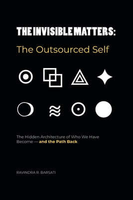 The Invisible Matters: The Outsourced Self