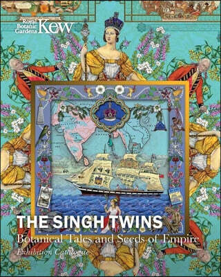 The Singh Twins: Botanical Tales and Seeds of Empire
