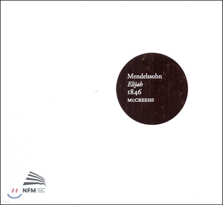 Paul McCreesh ൨:  1846 (Mendelssohn: Elijah)