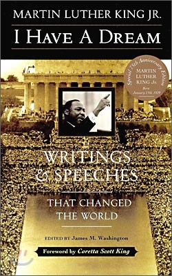 I Have a Dream - Special Anniversary Edition: Writings and Speeches That Changed the World