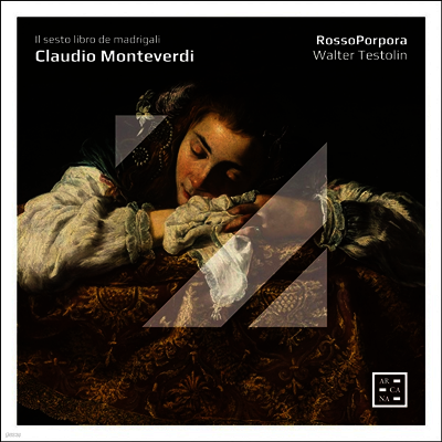 Arcana 몬테베르디: 마드리갈 6권 (Monteverdi: Madrigali Libro 6 1614)(CD) - Walter Testolin