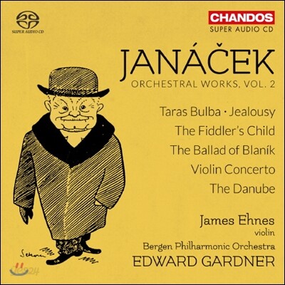 Edward Gardner 야나체크: 관현악 작품 2집 - 블라닉 발라드, 다뉴브, 타라스 불바, 바이올린 협주곡 (Janacek: Violin Concerto, Ballad of Blanik, Danube, Taras Bulba)