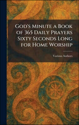 Tradd Street Press God's Minute A Book of 365 Daily Prayers Sixty Seconds Long for Home Worship