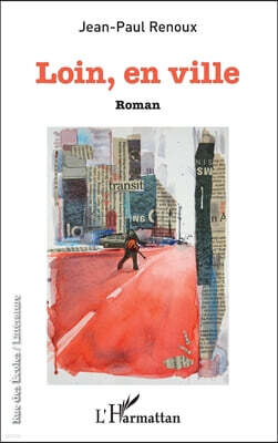 Editions L'Harmattan Loin, en ville