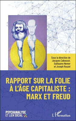 Editions L'Harmattan Rapport sur la folie a l'age capitaliste