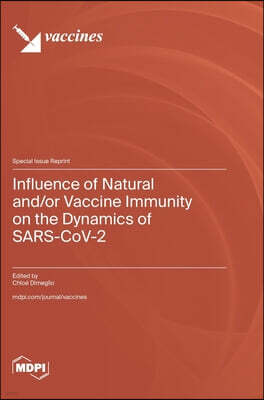 MDPI AG Influence of Natural and/or Vaccine Immunity on the Dynamics of SARS-CoV-2
