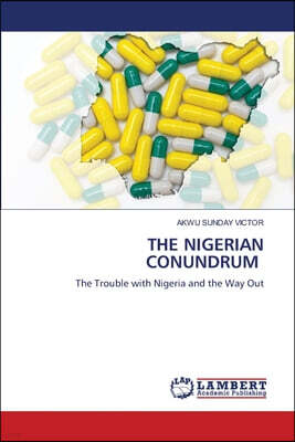 KS OmniScriptum Publishing THE NIGERIAN CONUNDRUM