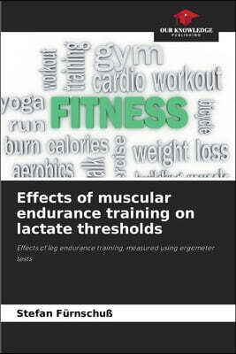 KS OmniScriptum Publishing Effects of muscular endurance training on lactate thresholds
