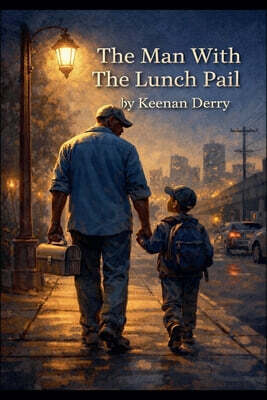 Keenan Derry The Man With The Lunch Pail