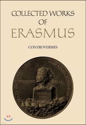 Collected Works of Erasmus: Controversies, Volume 73