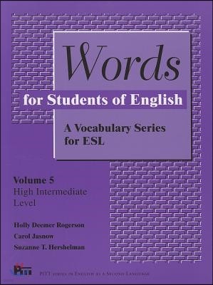 Words for Students of English, Vol. 5: A Vocabulary Series for Eslvolume 5