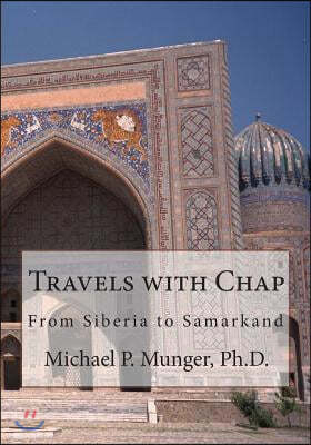 Travels with Chap: From Siberia to Samarkand