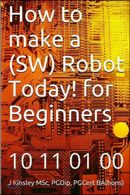 How to make a Robot Today! for Beginners