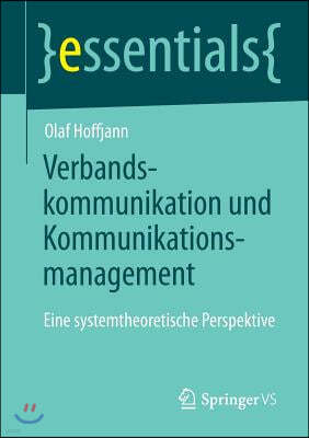 Verbandskommunikation Und Kommunikationsmanagement: Eine Systemtheoretische Perspektive