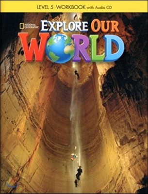 Explore Our World 5 : WorkBook 