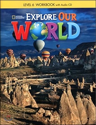 Explore Our World 6 : WorkBook 