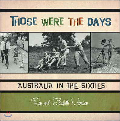 Those Were the Days: Australia in the Sixties