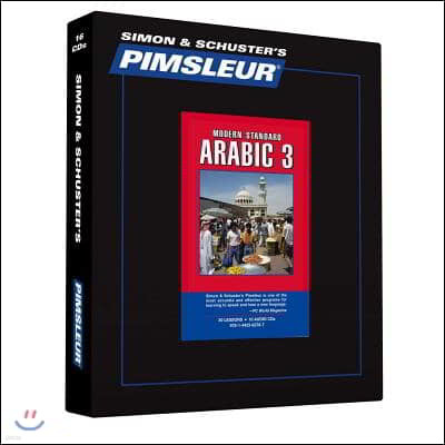 Pimsleur Arabic (Modern Standard) Level 3 CD: Learn to Speak and Understand Modern Standard Arabic with Pimsleur Language Programs