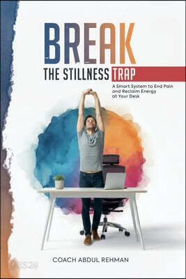 Break the Stillness Trap