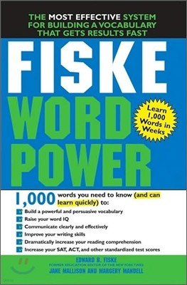 Fiske Word Power: The Exclusive System to Learn, Not Just Memorize, Essential Words