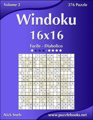 Windoku 16x16 - Da Facile a Diabolico - Volume 2 - 276 Puzzle