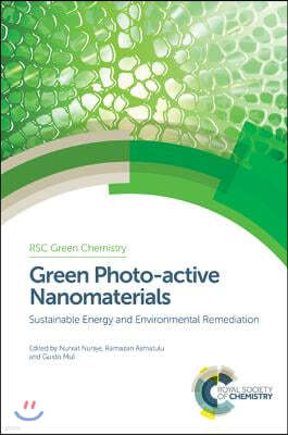 Green Photo-Active Nanomaterials: Sustainable Energy and Environmental Remediation