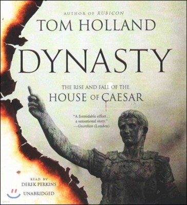 Dynasty: The Rise and Fall of the House of Caesar