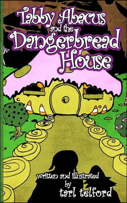 Tabby Abacus and the Dangerbread House
