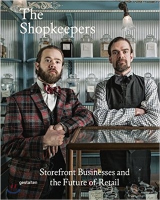 The Shopkeepers: Storefront Businesses and the Future of Retail