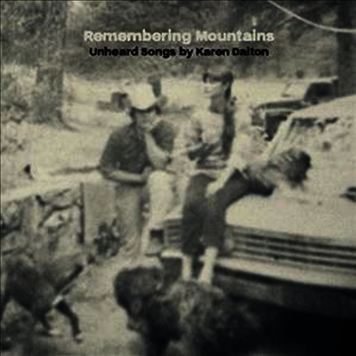 Various Artists — Remembering Mountains: Unheard Songs By Karen Dalton 앨범 커버