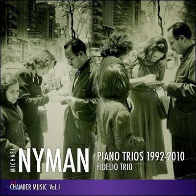 Fidelio Trio 마이클 나이먼: 피아노 트리오 (Michael Nyman: Piano Trios - Chamber Music Volume I)