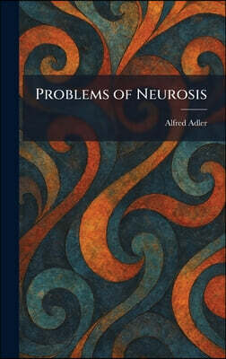 Problems of Neurosis