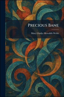 Precious Bane