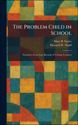 The Problem Child in School