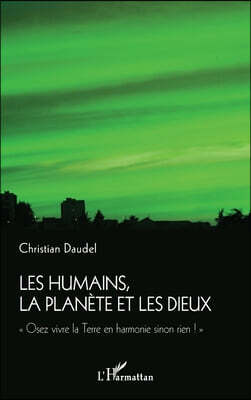 Les humains, la planete et les dieux