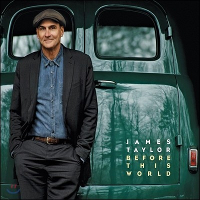 James Taylor - Before This World