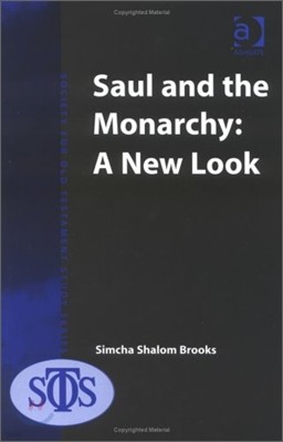 Saul and the Monarchy: A New Look